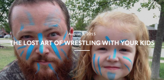 The Lost Art of Wrestling with Your Kids