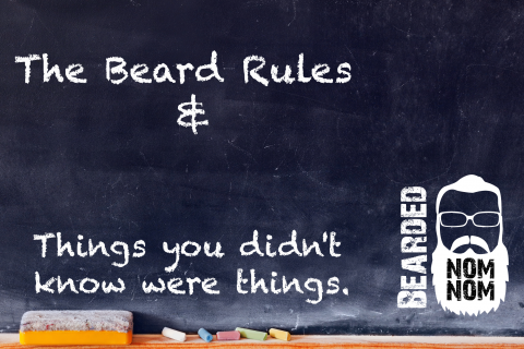 The Beard Rules & Things You Didn’t Know Were “Things”